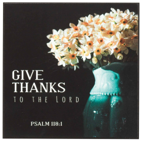 Give Thanks To The Lord Psalm 118:1 Mdf